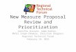 New Measure Proposal Review and Prioritization Jennifer Anziano, Adam Hadley, Mohit Singh-Chhabra, Christian Douglass Regional Technical Forum February