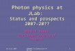 10 July 2007 CB@MAMI Collaboration Meeting 1 Photon physics at JLab: Status and prospects 2007-20?? Daniel Sober The Catholic University of America