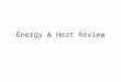 Energy & Heat Review. 4 1 1 2 Does not emit as much pollution, does not burn fossil fuels… B 3