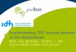 Implementing TPP: lessons learned in the Netherlands Mark van Benthem, Probos / IDH Sustainable Trade Initiative