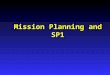 Mission Planning and SP1. Outline of Session n Standards n Errors n Planning n Network Design n Adjustment
