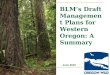 BLM’s Draft Management Plans for Western Oregon: A Summary June 2015