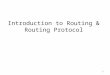 Introduction to Routing & Routing Protocol 1. Agenda – - Router Operations – - Static Route – - Default Route – - Dynamic Route – - Class of Dynamic Routing