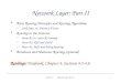 CSci4211: Network Layer: Part II1 Network Layer: Part II Basic Routing Principles and Routing Algorithms –Link State vs. Distance Vector Routing in the