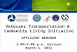 Veterans Transportation & Community Living Initiative APPLICANT WEBINAR 2:00-4:00 p.m. Eastern March 6, 2012