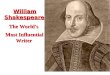 1 William Shakespeare The World's Most Influential Writer