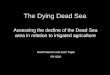 The Dying Dead Sea Assessing the decline of the Dead Sea area in relation to irrigated agriculture Noel Peterson and Zach Tagar FR 5262