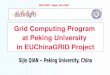 ISGC’2007, Taipei, 28-3-2007 Grid Computing Program at Peking University in EUChinaGRID Project