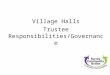 Village Halls Trustee Responsibilities/Governance 14/01/2014