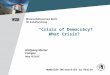 Humboldt-Universität zu Berlin “Crisis of Democracy? What Crisis?” Wolfgang Merkel Cologne May 18 2015