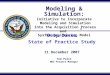 Modeling & Simulation: Initiative to Incorporate Modeling and Simulation into the Acquisition Process and System Engineering Model “Deep Dives” State of