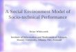 A Social Environment Model of Socio-technical Performance Brian Whitworth Institute of Information and Mathematical Sciences, Massey University, Albany,