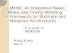 McPAT: An Integrated Power, Area, and Timing Modeling Framework for Multicore and Manycore Architectures Runjie Zhang Dec.3 S. Li et al. in MICRO’09