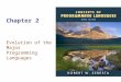 ISBN 0-321-49362-1 Chapter 2 Evolution of the Major Programming Languages