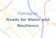 Training on Roads for Water and Resilience. SOCIAL ENGAGEMENT PROCESSES