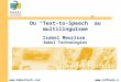 Du “Text-to-Speech” au multilinguïsme Isabel Meurisse Babel Technologies 
