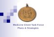 Medicine Chest Task Force Plans & Strategies. Table of Contents  Introduction - background  Declaration  Task force members & terms of reference
