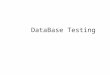 DataBase Testing. Objectives What is DB Testing ? Testing at the Data Access Layer Scope of DB Testing Need for Testing DB Objects Common Problems that