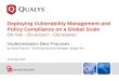 Implementation Best Practices by David French – Technical Account Manager, Qualys Inc. Deploying Vulnerability Management and Policy Compliance on a Global