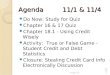 Agenda11/1 & 11/4 Do Now: Study for Quiz Chapter 16 & 17 Quiz Chapter 18.1 - Using Credit Wisely Activity: True or False Game - Student Credit and Debt