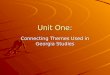 Unit One: Connecting Themes Used in Georgia Studies