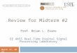 Review for Midterm #2 Wireless Networking and Communications Group 14 September 2015 Prof. Brian L. Evans EE 445S Real-Time Digital Signal Processing Laboratory