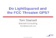 © 2011 Stansell Consulting Do LightSquared and the FCC Threaten GPS? Tom Stansell Stansell Consulting Tom@Stansell.com