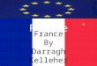 France By Darragh Kelleher National anthem General information Overall population 65.630.692 Capital city Paris Currency euro Number of phones 64
