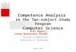 Competence Analysis in the Two-subject Study Program Computer Science Jože Rugelj, Irena Nančovska Šerbec Faculty of Education Univesity of Ljubljana 1Beaver