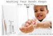 Washing Your Hands Keeps You Healthy Diane Celi M.Ed, BSN, RN, NCSN