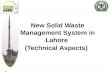 New Solid Waste Management System in Lahore (Technical Aspects)