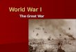 World War I The Great War. Macro Concepts Conflict-problem or troubling issue that can cause problems without compromise. Conflict-problem or troubling