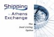 The Dual Listing Option. 2 Athens Exchange S.A Equity Finance in Shipping Industry - Scope listedThe recent experience has shown that shipping companies