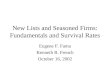 New Lists and Seasoned Firms: Fundamentals and Survival Rates Eugene F. Fama Kenneth R. French October 16, 2002