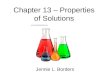 Chapter 13 – Properties of Solutions Jennie L. Borders