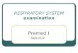 RESPIRATORY SYSTEM examination Premed I Sept 2014