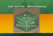 Just-in-Time Manufacturing. A. INTRODUCTION Why “Just-in-Time” manufacturing ? Why “Just-in-Time” manufacturing ? No large capital outlays required. No