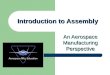 An Aerospace Manufacturing Perspective Introduction to Assembly