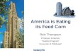 America is Eating its Feed Corn Rich Thompson Professor Emeritus “TeleNet Program” University of Pittsburgh