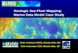 Geologic Sea-Floor Mapping: Marine Data Model Case Study Brian Andrews-USGS, Woods Hole, MA Seth Ackerman-CZM, Woods Hole, MA