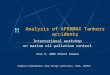 Analysis of AFRAMAX Tankers accidents International workshop on marine oil pollution control June 9, 2006 Athens Greece Professor A. Papanikolaou, Ship