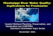Mississippi River Water Quality: Implications for Freshwater Diversions Coastal Wetland Planning, Preservation, and Restoration Act (CWPPRA) Outreach Committee