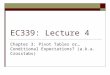 EC339: Lecture 4 Chapter 3: Pivot Tables or… Conditional Expectations? (a.k.a. Crosstabs)