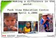 Canada making a difference in the world: Park View Education Centre April 6,2006