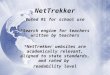 NetTrekker Voted #1 for school use *Search engine for teachers written by teachers *NetTrekker websites are academically relevant, aligned to state standards,