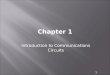 1 Chapter 1 Introduction to Communications Circuits