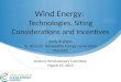 Wind Energy: Technologies, Siting Considerations and Incentives Andy Brydges Sr. Director, Renewable Energy Generation MassCEC Duxbury Wind Advisory Committee