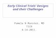 Early Clinical Trials’ Designs and their Challenges Pamela N Munster, MD TICR 4-14-2011