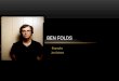 Biography Jon Dykstra BEN FOLDS. I chose Ben Folds because I, like him am a pianist and have always admired his work and talent. “I spent maybe six months