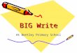 BIG Write At Bentley Primary School. The Four Superheroes VCOPSummary Vocabulary Connectives Openers Punctuation The range of ambitious vocabulary you